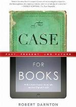 The Case for Books: Past, Present, and Future