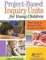 Project-Based Inquiry Units for Young Children