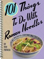 101 Things® to Do with Ramen Noodles