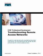 Troubleshooting Remote Access Networks (CCIE Professional Development)