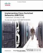Implementing Cisco IP Switched Networks (SWITCH) Foundation Learning Guide
