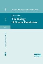 Biology Of Genetic Dominance (Molecular Biology Intelligence Unit)