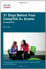 31 Days Before Your CompTIA A+ Exams