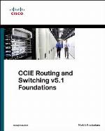 CCIE Routing and Switching V5.1 Foundations