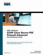 Ccsp Cisco Secure Pix Firewall Advanced Exam Certification Guide (Ccsp Self-Study) [With CDROM]