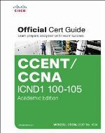 Ccent/CCNA Icnd1 100-105 Official Cert Guide, Academic Edition