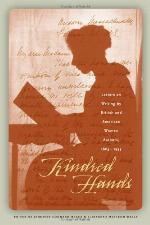 Kindred Hands : Letters on Writing by British and American Women Authors, 1865-1935