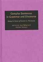 Complex Sentences in Grammar and Discourse