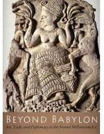 Beyond Babylon: Art Trade and Diplomacy in the 2nd Millenium BC