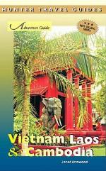 Vietnam, Laos &amp; Cambodia Adventure Guide