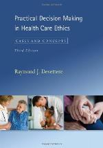 Practical Decision Making in Health Care Ethics