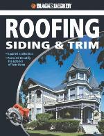 The Complete Guide to Roofing Siding &amp; Trim