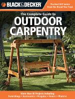 The Complete Guide to Outdoor Carpentry