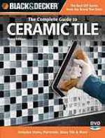 The Complete Guide to Ceramic Tile