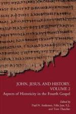 John, Jesus, and History, Volume 2
