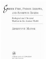 Greek Fire, Poison Arrows, and Scorpion Bombs