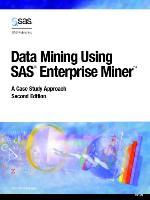 Data Mining Using SAS Enterprise Miner