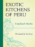 The Exotic Kitchens of Peru