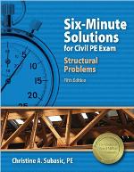 Six-Minute Solutions for Civil PE Exam Structural Problems