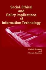 Social, Ethical, and Policy Implications of Information Technology