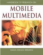 Handbook of Research on Mobile Multimedia (1st Edition)