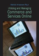 Utilizing And Managing Commerce And Services Online (Advances In E Commerce) (Advances In E Commerce)