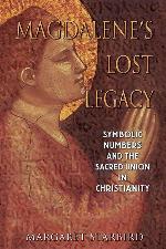 Magdalene's Lost Legacy: Symbolic Numbers and the Sacred Union in Christianity