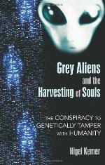 Grey Aliens and the Harvesting of Souls