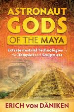 Astronaut Gods of the Maya