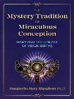 The Mystery Tradition of Miraculous Conception