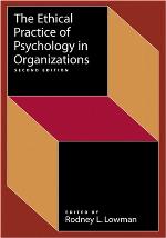 Ethical Practice of Psychology in Organizations (Society for Industrial &amp; Organizational Psychology (SIOP))
