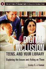 Digital Inclusion, Teens, and Your Library