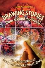 Drawing Stories from Around the World and a Sampling of European Handkerchief Stories