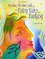 Teaching Thinking Skills with Fairy Tales and Fantasy
