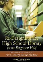 Re-Designing the High School Library for the Forgotten Half
