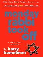 Monday the Rabbi Took Off