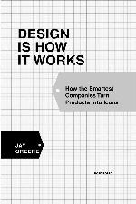 Design Is How It Works