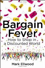 Bargain Fever: How to Shop in a Discounted World
