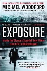 Exposure: Inside the Olympus Scandal: How I Went from CEO to Whistleblower