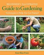 Beginner's Illustrated Guide to Gardening