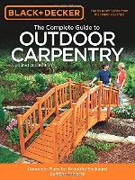 The Complete Guide to Outdoor Carpentry