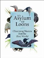 An Asylum of Loons