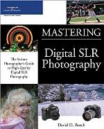 Mastering Digital SLR Photography
