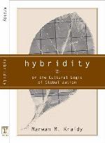 Hybridity: The Cultural Logic Of Globalization
