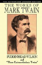 Pudd'nhead Wilson and Those Extraordinary Twins: The Authorized Uniform Edition