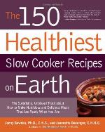 The 150 Healthiest Slow Cooker Recipes on Earth