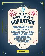 The Ultimate Guide to Divination