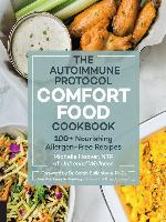 The Autoimmune Protocol Comfort Food Cookbook