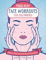 Press Here! Face Workouts for Beginners