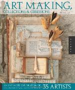 Art Making, Collections, and Obsessions